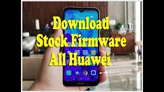 Download Stock Firmware All Huawei Phone Automatically Using Your Phone [upl. by Husha]