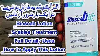 Bioscab Permethrin Lotion Used For Electric Scabies Treatment Or pediculosis Treatment UrduHindi [upl. by Paget]