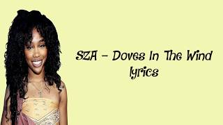 SZA Doves In The Wind lyrics [upl. by Terryn]