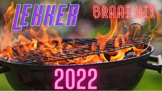 Lekker Braai Mix 2022 [upl. by Qirat]