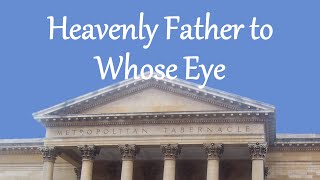 Heavenly Father to Whose Eye [upl. by Atil]