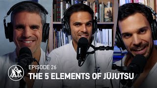 Episode 26  The 5 Elements of JiuJitsu [upl. by Brianne95]