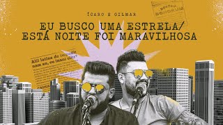 Ícaro e Gilmar  Eu busco uma estrela Esta noite foi maravilhosa SextouBB [upl. by Aikaz768]