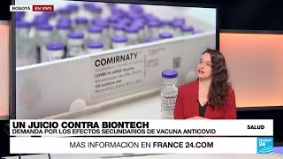 BioNTech enfrenta un juicio por los efectos secundarios de su vacuna anticovid • FRANCE 24 Español [upl. by Garris]