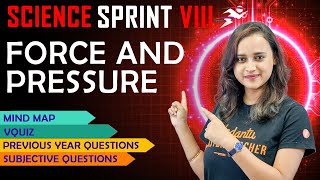 Force and Pressure  CBSE Class 8 Science  Final Exam Sprint by Nabamita mam VedantuJunior [upl. by Etteyafal858]