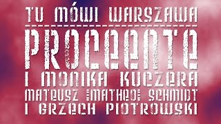 PROCEENTE i Monika Kuczera  Tu mówi Warszawa prod Matheo amp Grzech Piotrowski [upl. by Arbma767]