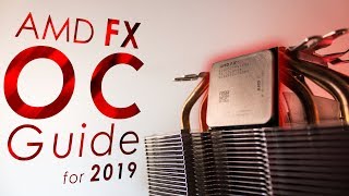 AMD FX Overclocking Guide for 2019  Maximum Performance OC [upl. by Aivyls346]