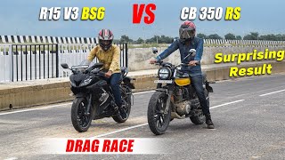 Yamaha R15 V3 BS6 vs Honda CB 350 RS  Drag Race  Most Interesting Race ❤ riderVEERJI [upl. by Olenka]