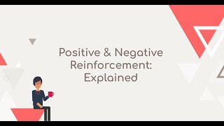 Positive and Negative reinforcement Explained [upl. by Auerbach825]