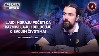 INTERVJU Škabo  Ljudi moraju početi da razmišljaju i odlučuju o svojim životima 25062018 [upl. by Dulcia]