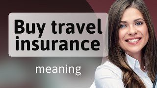 Understanding quotBuy Travel Insurancequot A Guide for English Learners [upl. by Bellda]