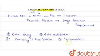 TRANSACTION PROCESSING SYSTEM [upl. by Birkle37]