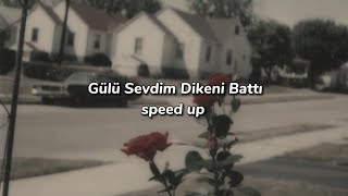 Gülü Sevdim Dikeni Battı  Melis Fis speed up  lyrics [upl. by Ayamat]