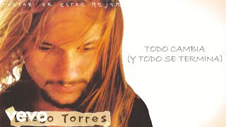 Diego Torres  Todo Cambia Y Todo Se Termina Official Audio [upl. by Dion]