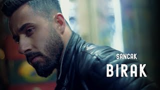 Sancak  Bırak Official Music Video [upl. by Gannon]