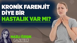 KRONİK FARENJİT DİYE BİR HASTALIK VAR MI [upl. by Anilak]