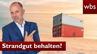 Schiff verliert 270 Container Darf man angespültes Strandgut behalten  Anwalt Christian Solmecke [upl. by Dnalyk786]