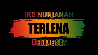 Ikke Nurjanah Terlena Versi Reggae Ska Mei Saputri [upl. by Bidle]