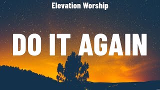 Elevation Worship  Do It Again Lyrics LEELAND Elevation Worship Ft Chris Brown [upl. by Adroj475]