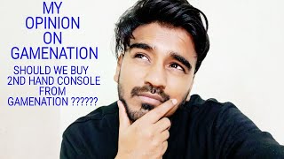 SHOULD WE BUY 2ND HAND CONSOLE FROM GAMENATION AND GAMELOOT [upl. by Anoirtac]