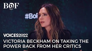 Victoria Beckham on Taking the Power Back from her Critics  BoF VOICES 2022 [upl. by Levison]