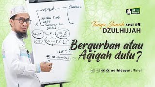 Qurban atau Aqiqah dulu   Ustadz Adi Hidayat [upl. by Htiekram]