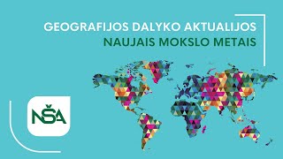 Geografijos dalyko aktualijos naujais mokslo metais [upl. by Olwena]