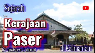 Sejarah Kerajaan Paser di Kalimantan [upl. by Clippard]