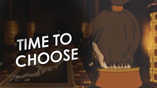 Zuko ● Time to Choose ATLA AMV [upl. by Yffub248]