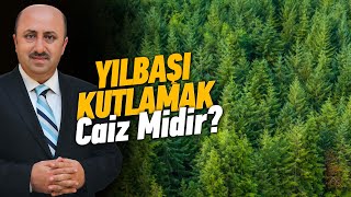 Yılbaşı Kutlamak Günah Mıdır  Ömer Döngeloğlu [upl. by Hoisch]