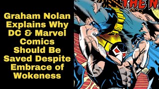 Graham Nolan Explains Why Marvel Comics And DC Should Be Saved Despite Current Wokeness [upl. by Wallie218]