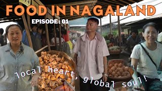 What’s the buzz about Naga Food Explore Nagalands Culinary Landscape Local Heart Global Soul01 [upl. by Giuseppe951]