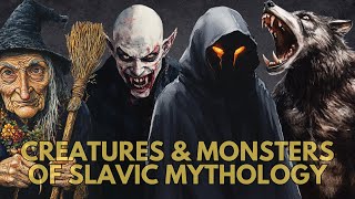 What are the Creatures and Monsters of Slavic Mythology and Folklore [upl. by Bluefield364]