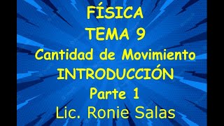 FÍSICA tema 9 CANTIDAD DE MOVIMIENTO [upl. by Einej]