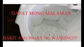 BAKIT MAINGAY ANG WASHING ANO ANG DAHILAN TIPS AND HOW TO CHANGE [upl. by Abercromby]