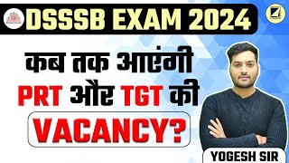 DSSSB 2024 PRT TGT Vacancy Update  Kab Aayegi DSSSB PRT amp DSSSB TGT Vacancy Notification [upl. by Saraiya]