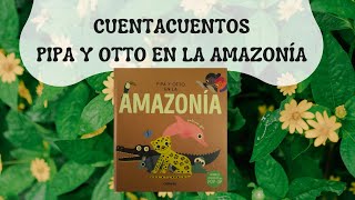 CUENTO POP UP  PIPA Y OTTO EN LA AMAZONÍA [upl. by Nevsa727]