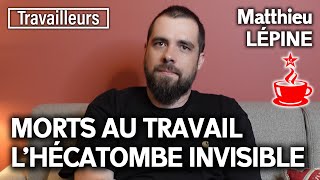 L’HÉCATOMBE INVISIBLE  ENQUÊTE SUR LES MORTS AU TRAVAIL  avec Matthieu LÉPINE [upl. by Thielen]