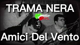 TRAMA NERA  AMICI DEL VENTO  English Translation [upl. by Bibbie]