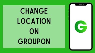 How To Change Your Location On Groupon Full Tutorial [upl. by La Verne682]