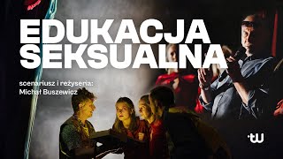 EDUKACJA SEKSUALNA Teatr Współczesny w Szczecinie [upl. by Laina518]