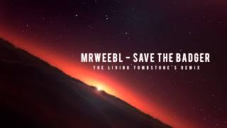 Save The Badger Remix  MrWeebl [upl. by Mafalda323]