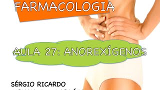 Curso de Farmacologia Aula 27  Anorexigenos  Neuroquimica [upl. by Adnowat713]