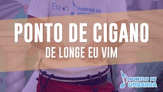 Ponto de Cigano  De longe eu vim [upl. by Adym742]