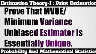 35 Prove That Minimum Variance Unbiased Estimator  MVUE Is Unique [upl. by Ecinaj]