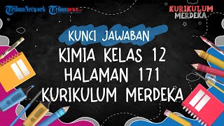 Kunci Jawaban Kimia Kelas 12 Halaman 171 Kurikulum Merdeka Bab 4 Ayo Berpikir Kritis [upl. by Angelika]