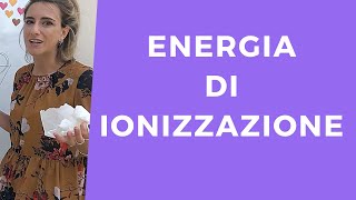 ENERGIA DI IONIZZAZIONE [upl. by Hemingway]