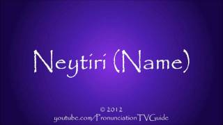 How to pronounce Neytiri [upl. by Enileme251]