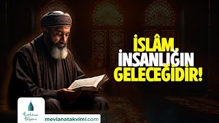 İslâm İnsanlığın Geleceğidir [upl. by Verine264]