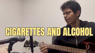 Cigarettes and Alcohol  Oasis Albert Didiers cover [upl. by Joana141]